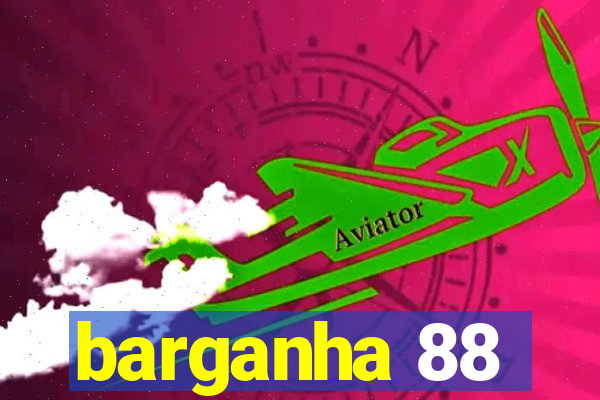 barganha 88